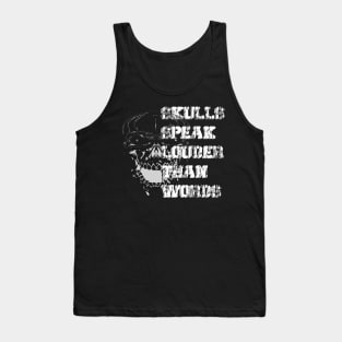 Beyond Words Conversations in Skulls Speak Louder Than Words Tank Top